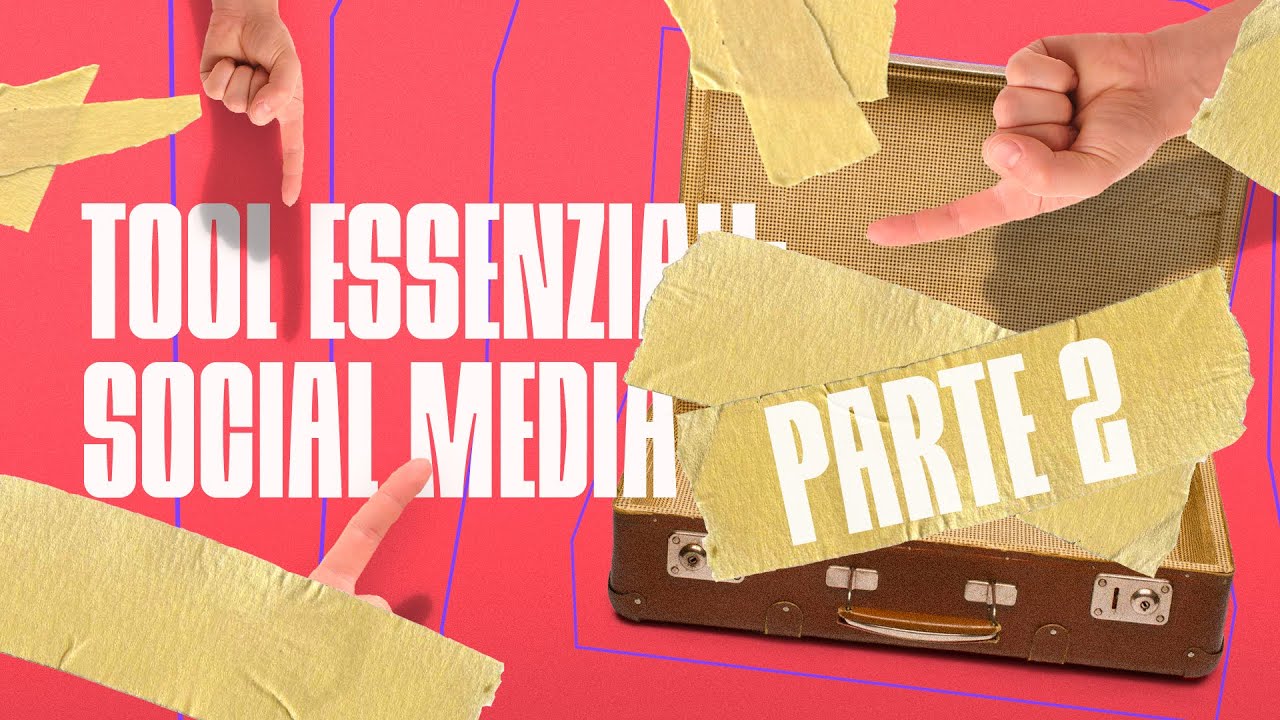 La Valigetta del Social Media Manager: i tool essenziali (Parte 2)