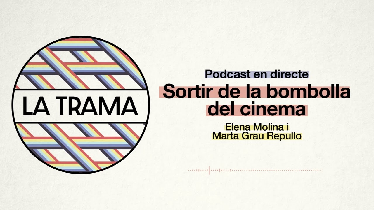#42 Sortir de la bombolla, amb Marta Grau Repullo i Elena Molina
