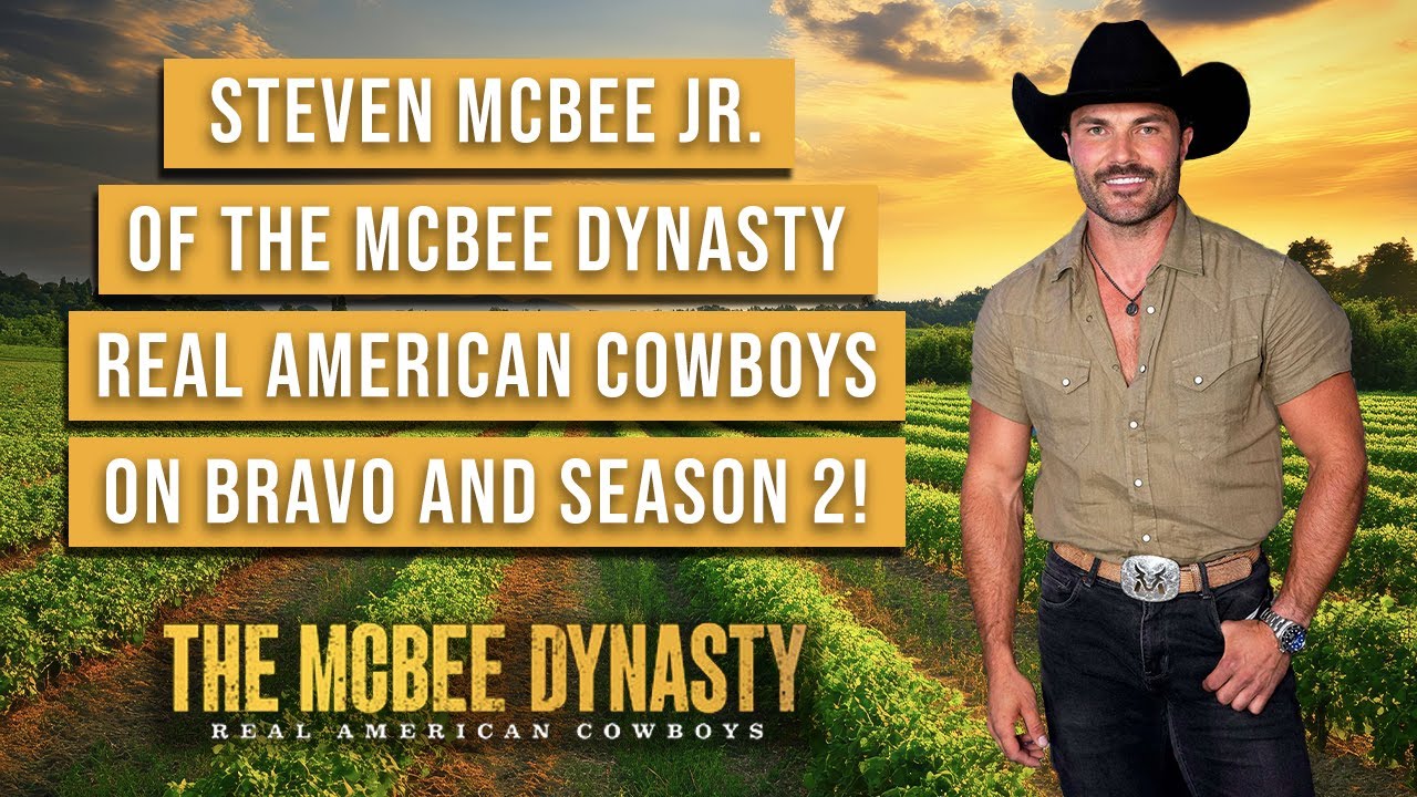Steven McBee Jr, Star of The McBee Dynasty: Real American Cowboys - So Bad It's Good with Ryan Baile
