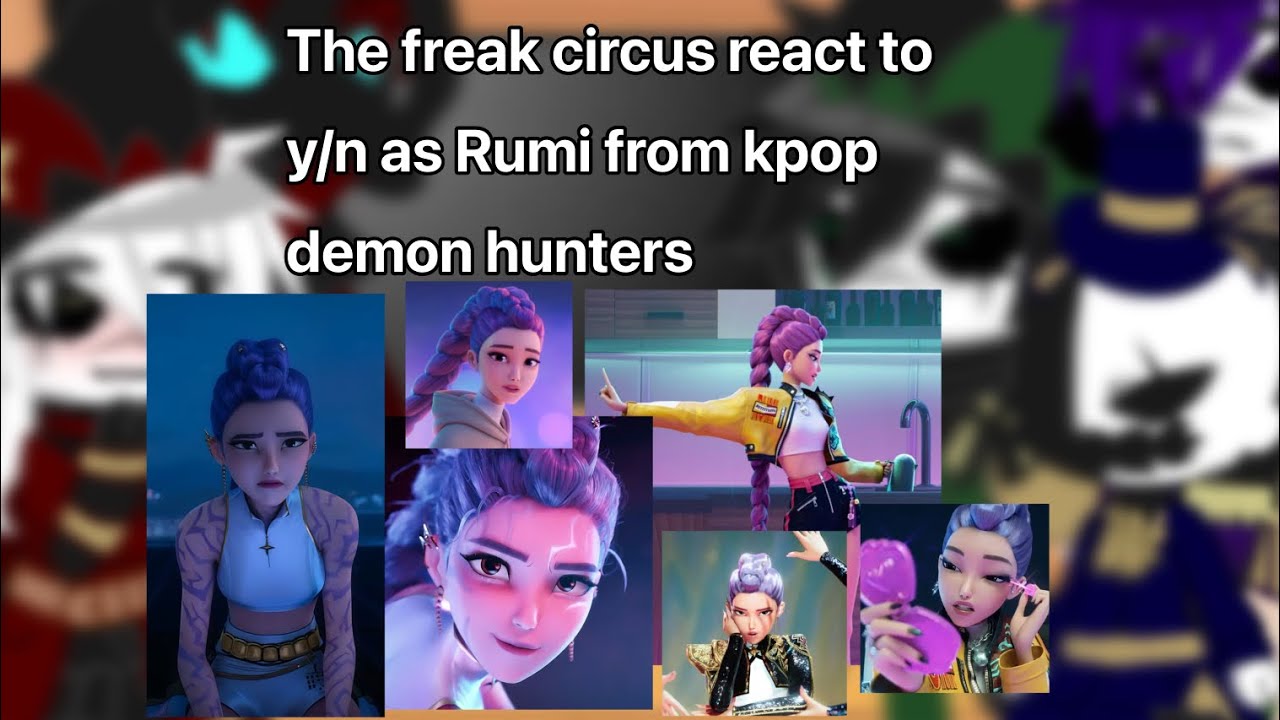 The freak circus react to y/n as Rumi from Kpop demon hunters | Gacha club | ‼️PUT IN 2X SPEED‼️