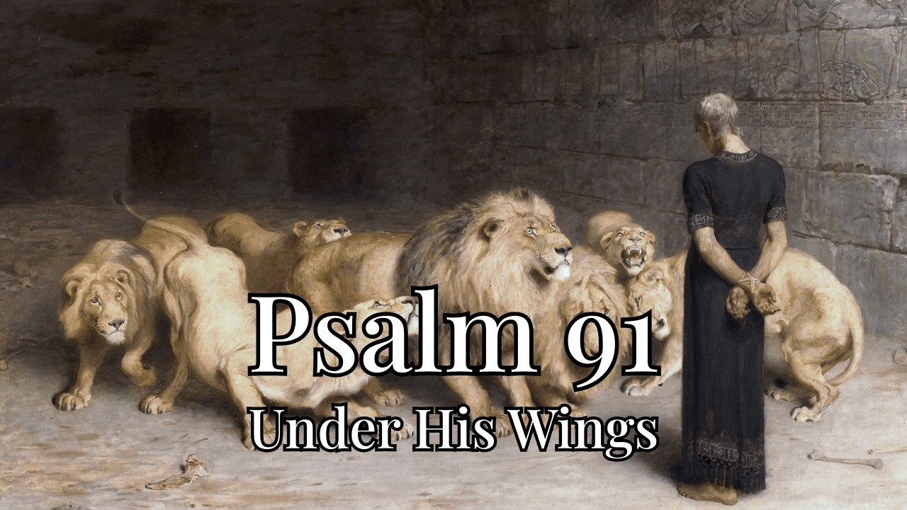 Psalm 91 – Under His Wings (Sacred Christian Hymn)