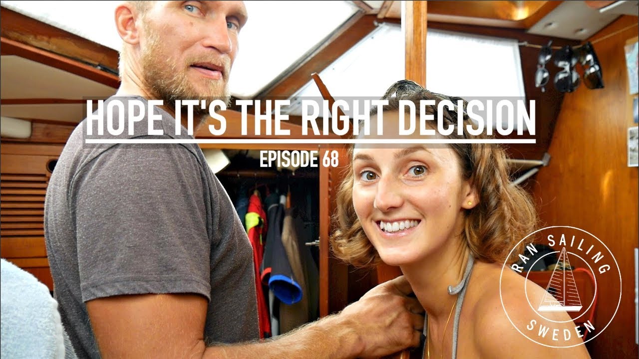 Hope It's The Right Decision - Ep. 68 RAN Sailing