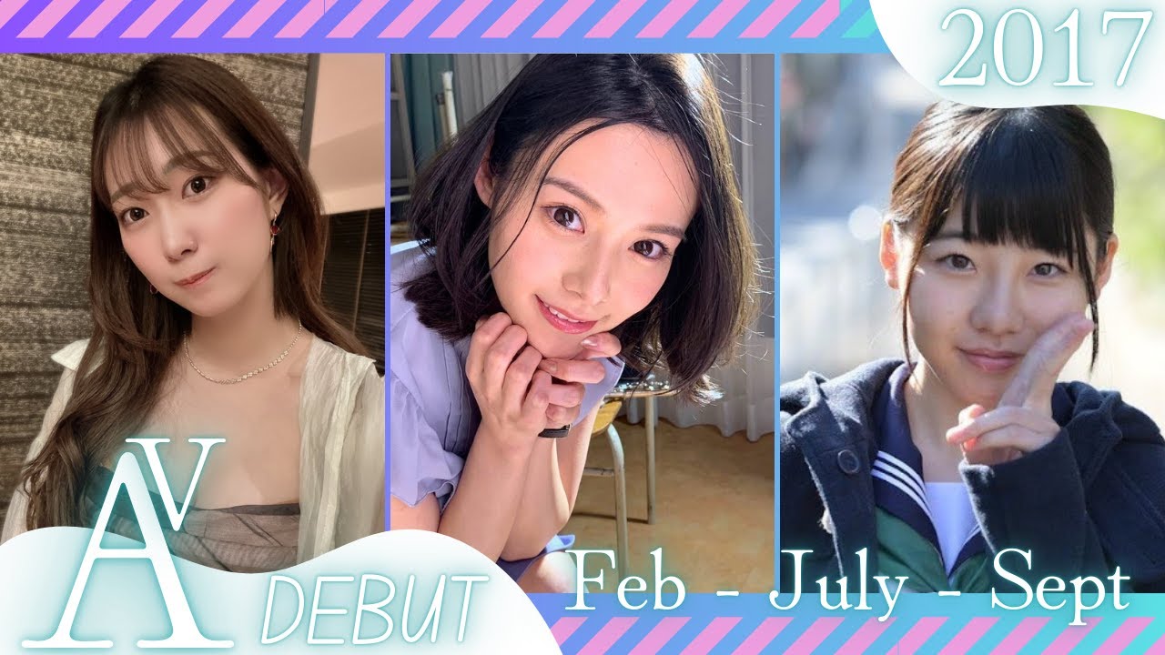 JAV Stars You Forgot Debuted in 2017 | Amami, Nene, and Akane