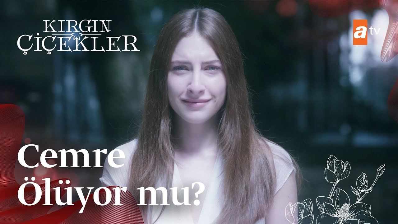 Cemre ölümle yaşam arasında! | Kırgın Çiçekler