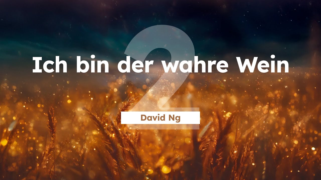 2. Bleibt in mir! # David Ng # ASI 2025