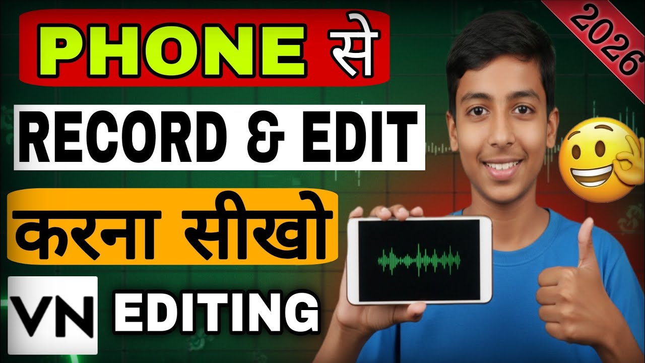 Phone से Record & Edit करना सीखें | VN Editing App Tutorial Hindi 2026 #4kediting 