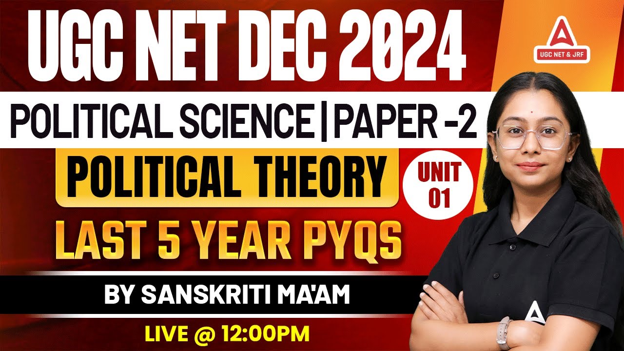 UGC NET Political Science Paper 2 | Unit 1 Political Theory Last 5 year PYQs By Sanskriti Ma'am