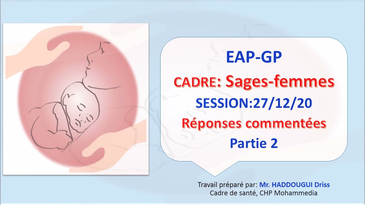 EAP-GP /CADRE : Sages-femmes SESSION : 27/12/20 Réponses commentées Partie 1