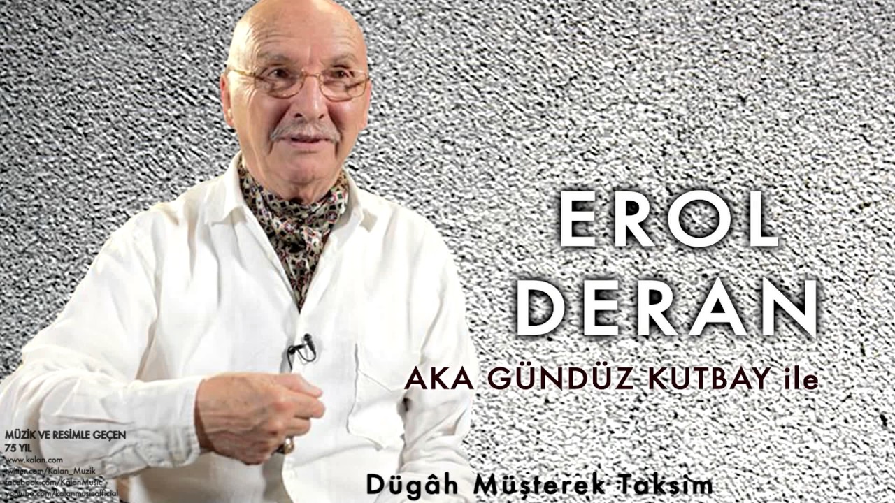 Erol Deran & Aka Gündüz Kutbay - Dügâh Müşterek Taksim [ © 2012 Kalan Müzik ]