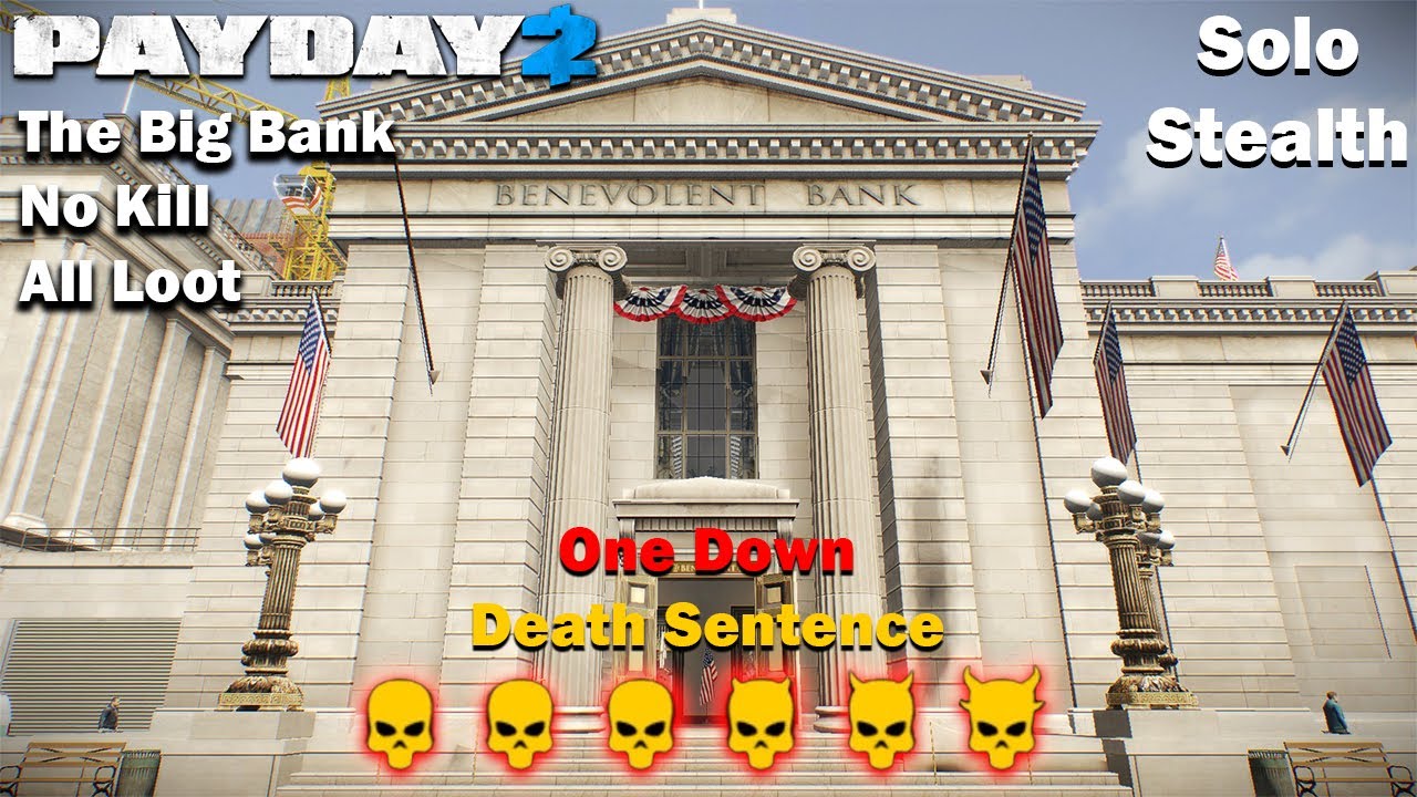 Payday 2 - The Big Bank - All Loot - No Kill - DSOD - (SOLO - STEALTH)