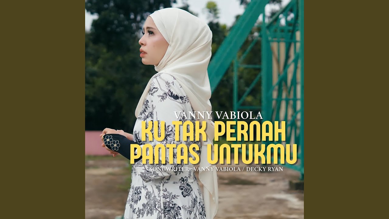 Ku Tak Pernah Pantas Untukmu