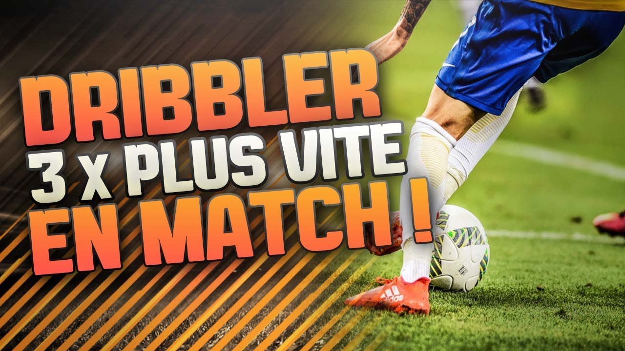 COMMENT AUGMENTER SA VITESSE DE DRIBBLE ?