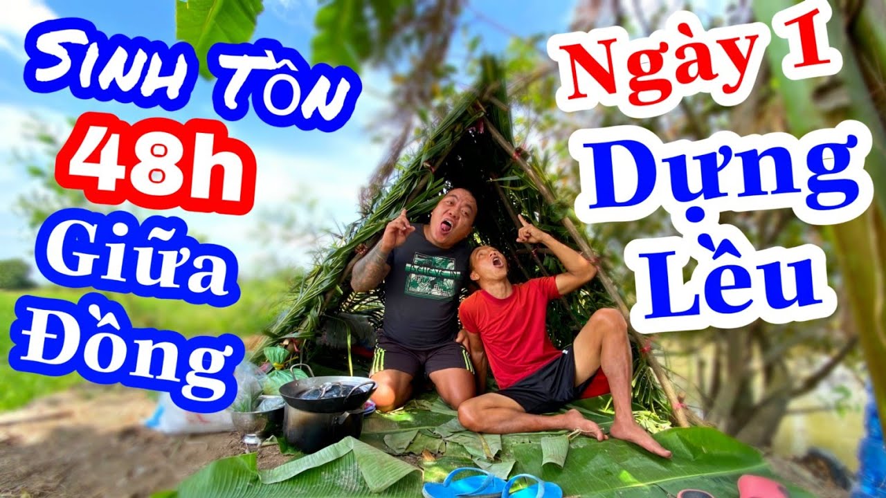 TXTV - Thánh Xàm Bỏ Nhà Vào Đồng Sinh Tồn 48h Tự Tìm Thức Ăn | Ngày 1