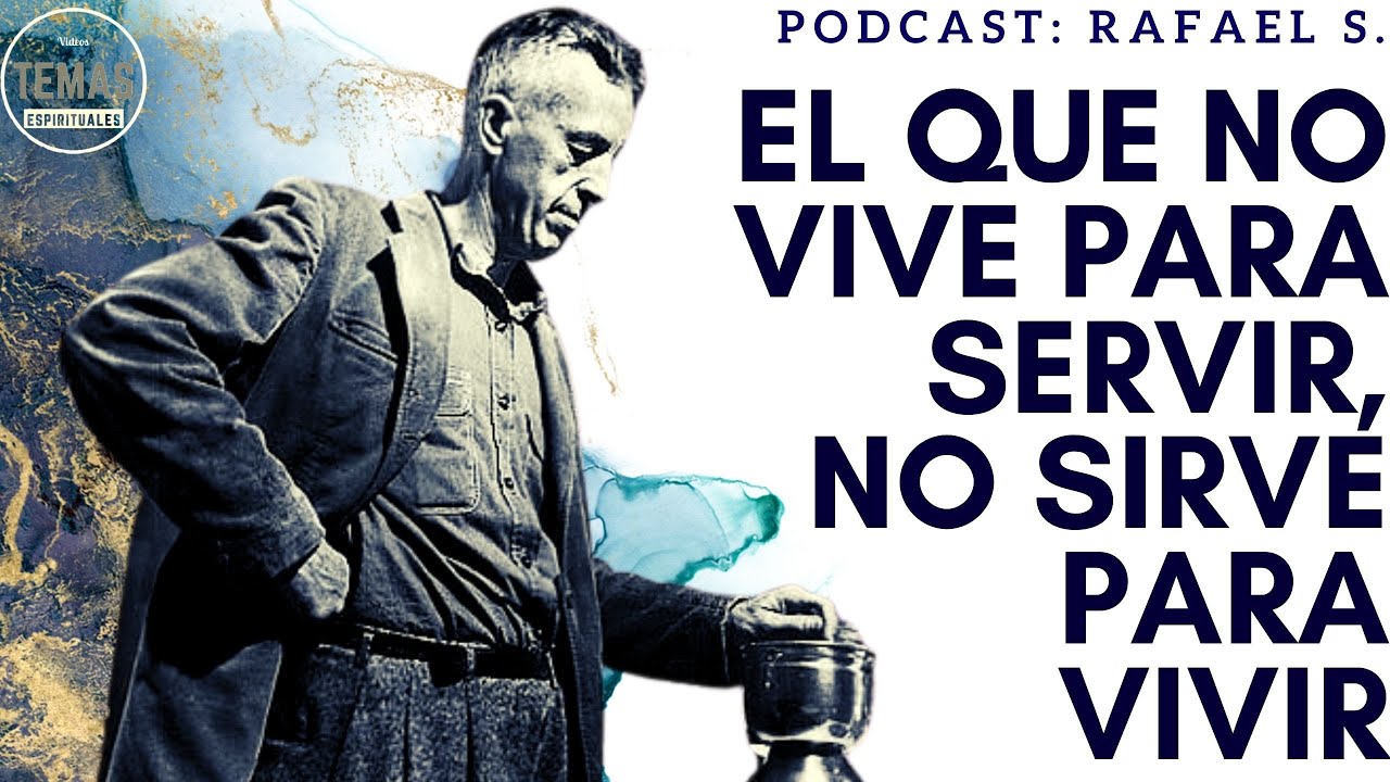 El que no vive para SERVIR, no sirve para VIVIR: Rafael S.B. & Oslos M. / #podcast