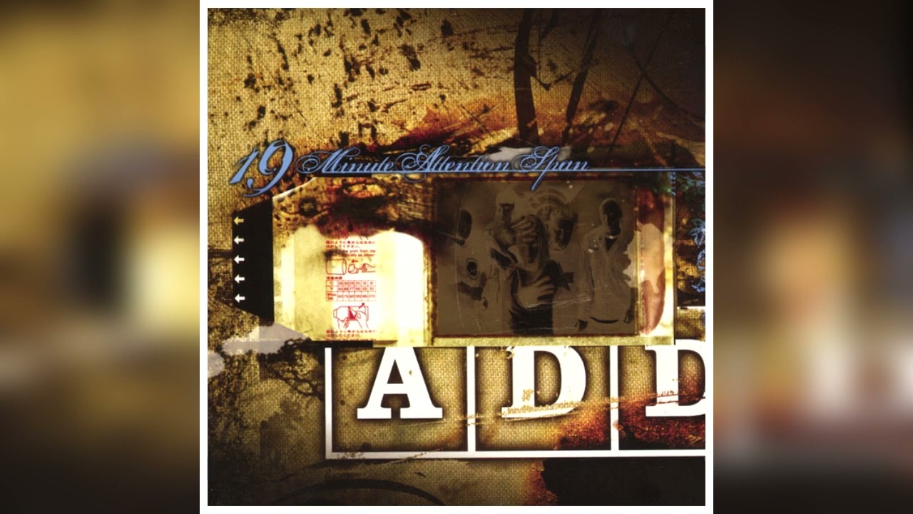 A.D.D. - 19 Minute Attention Span (Full EP) [Nu Metal]