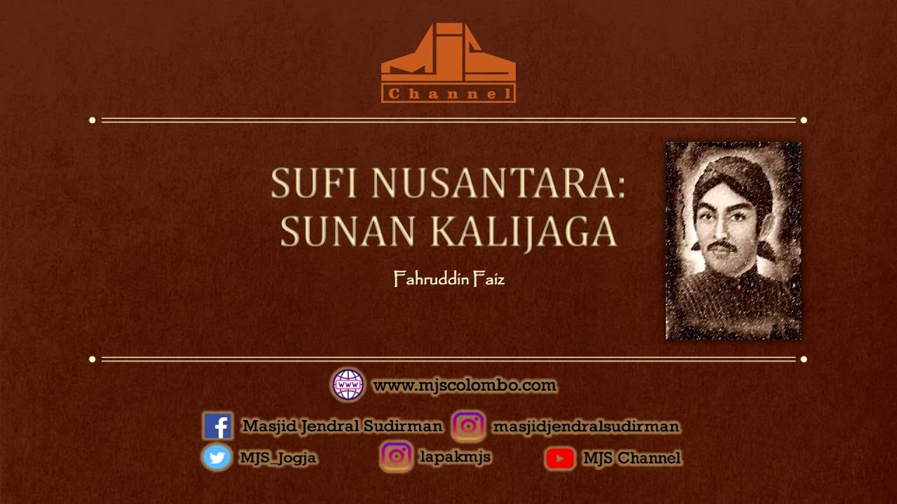 Ngaji Filsafat 138 : Sufi Nusantara - Sunan Kalijaga