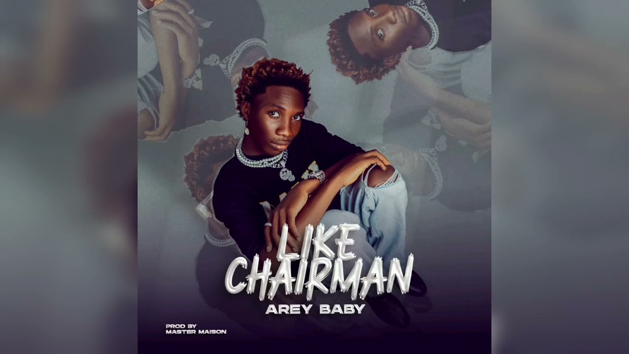 Arey B - Like Chairman ( Audio Official) Mp3