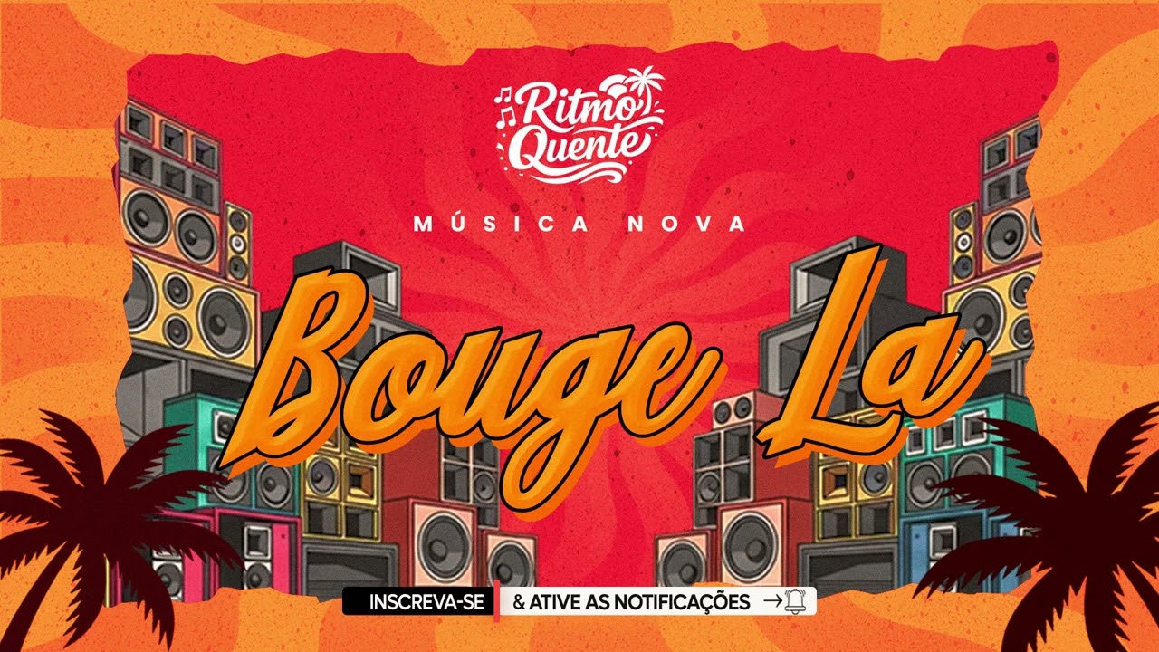 Bouge la – Ritmo Quente | Lambada Maranhense