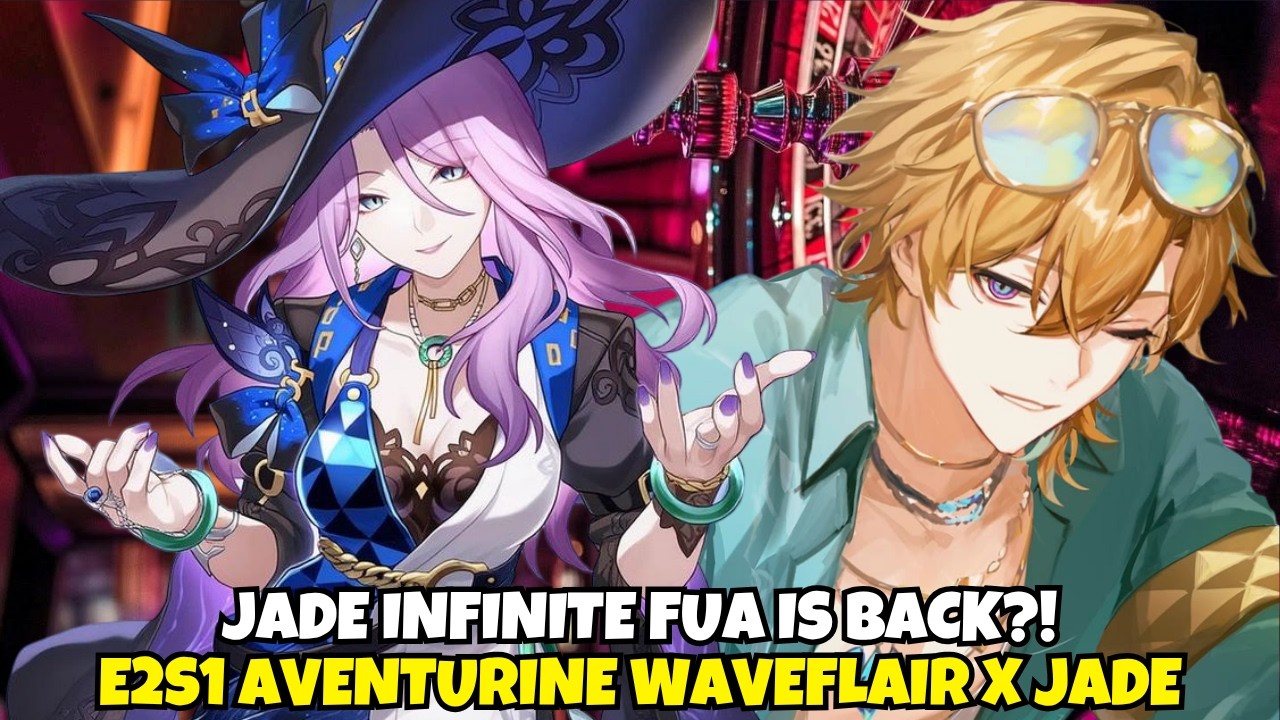 INFINITE FUA?! E2S1 Aventurine Waveflair x Jade | HSR 4.5 V1