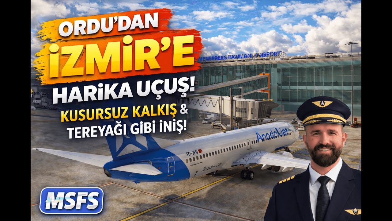 LTCB-Ordu’dan LTBJ-İzmir’e Muhteşem Uçuş! Kusursuz Kalkış & Tereyağı Gibi İniş | MSFS
