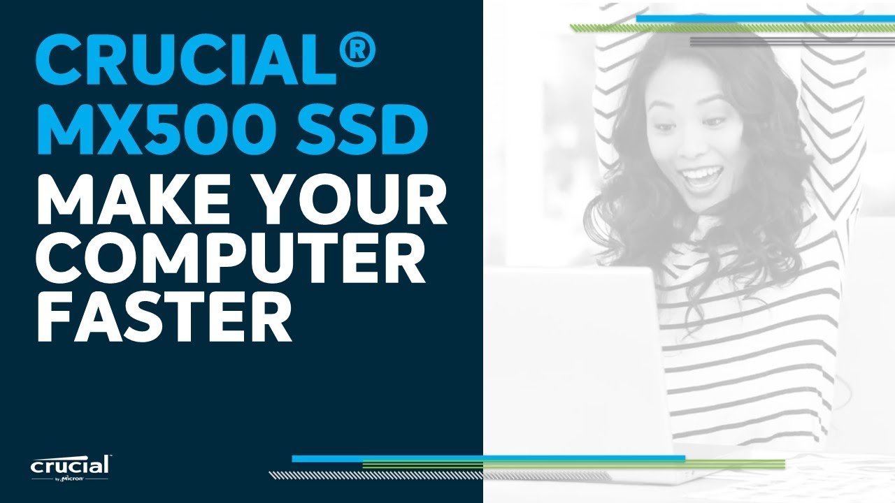 Crucial&reg; MX500 SSD - Make Your Computer Faster