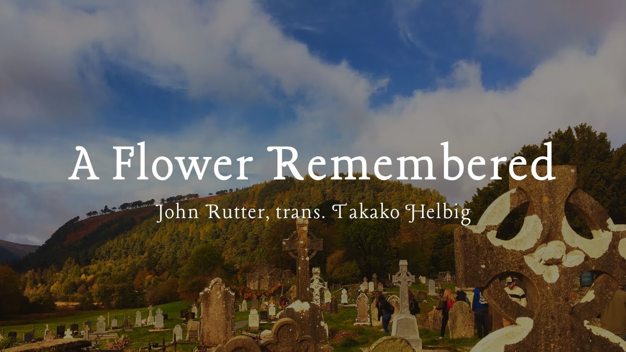 A Flower Remembered - John Rutter - Newman Vocare Ensemble (Live)