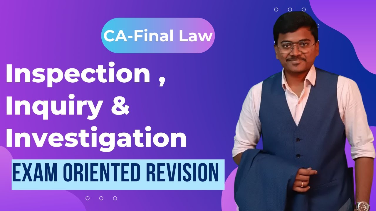 inspection inquiry and investigation revision from ca final law for may 2022