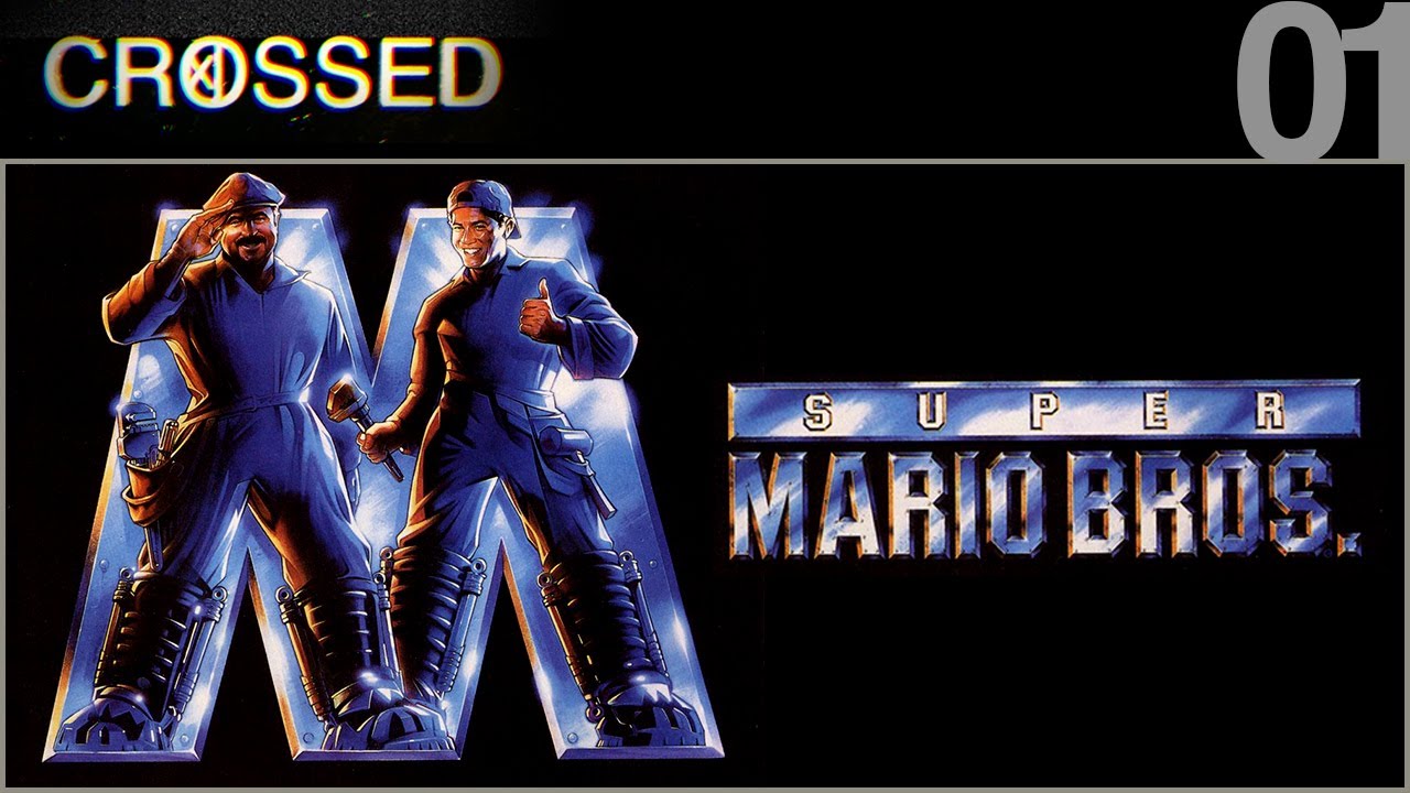 CROSSED - 01 - Super Mario Bros.