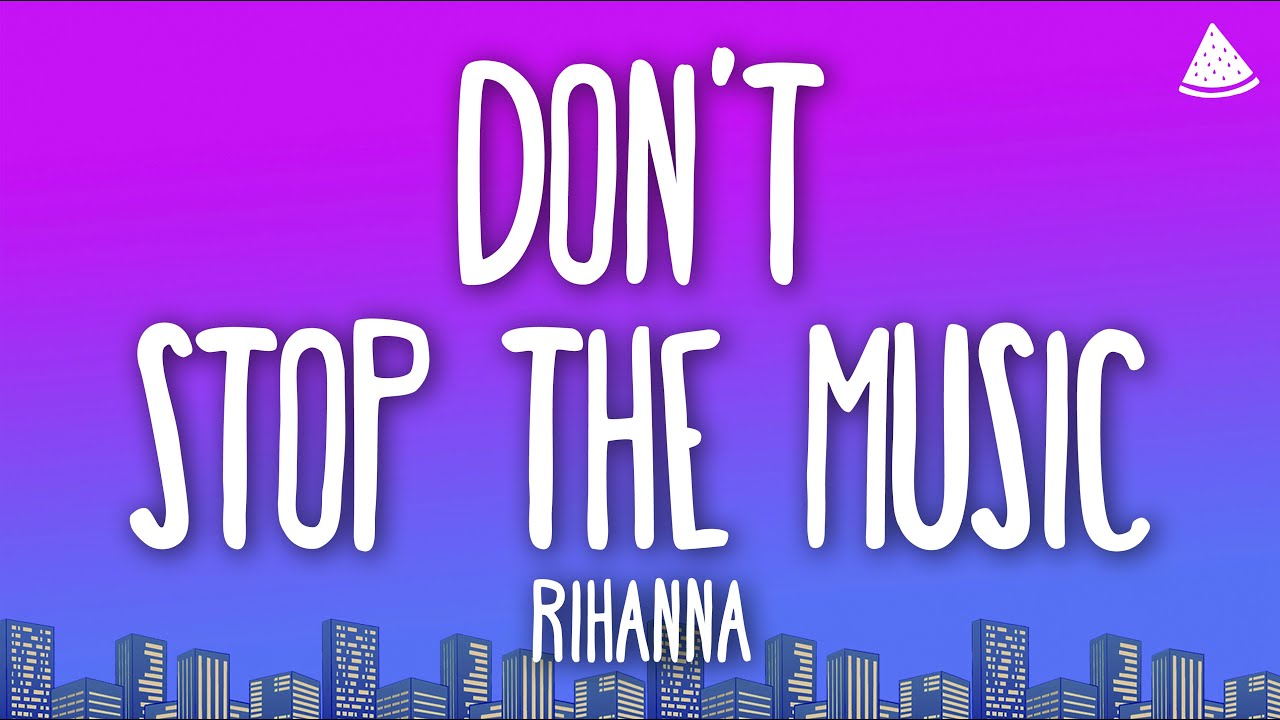 Rihanna - Don&rsquo;t Stop the Music (Lyrics)