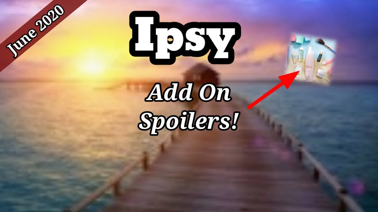 Ipsy June 2020 Add On Spoilers! | SelfTaught Beauty