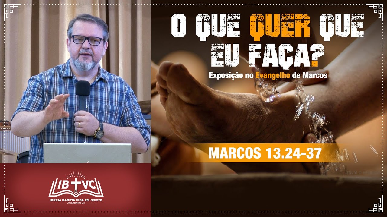 QUAL É O JESUS QUE VOCÊ ESPERA? - MARCOS 13.24-37