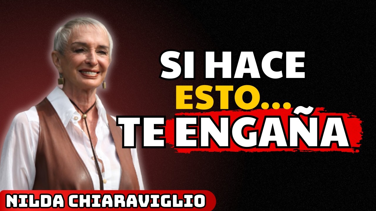 🚨 5 CAMBIOS en un hombre que delatan una INFIDELIDAD aunque lo niegue | Nilda Chiaraviglio