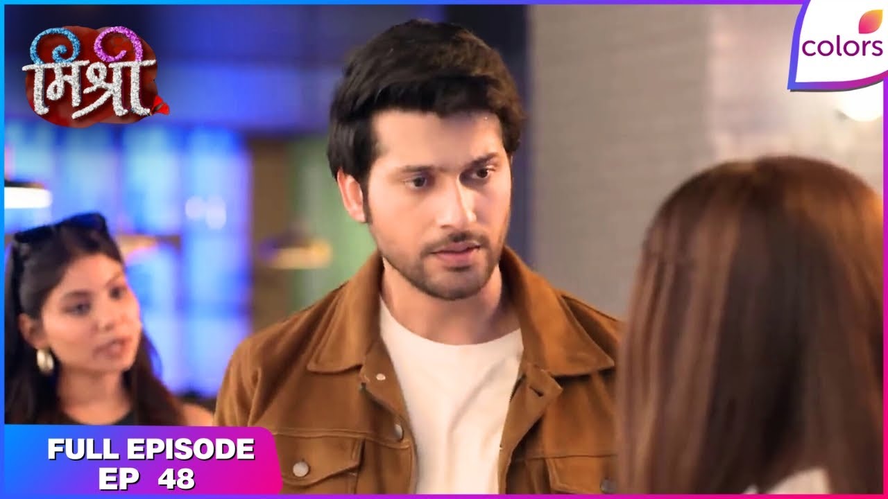 Mishri | Full Ep. 48 | Raghav is in hot waters! | Colors TV