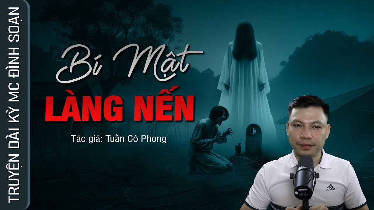 Truyện Ma: Bí Mật Làng Nến - Căn Hầm Xác Người & Hoán Hồn Với Chuột Mc Đình Soạn Kể