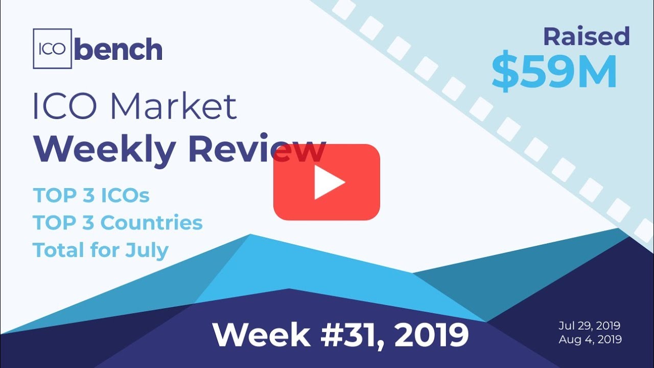 ICObench Weekly Review #31, 2019 ICO market in brief