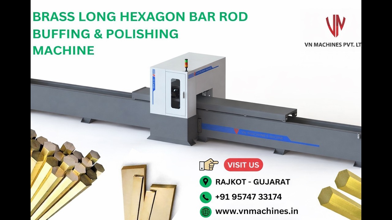 Brass, Copper Hex Bar/Rod  Buffing & Polishing Machine ll VN MACHINES PVT. LTD.+91 95747 33174