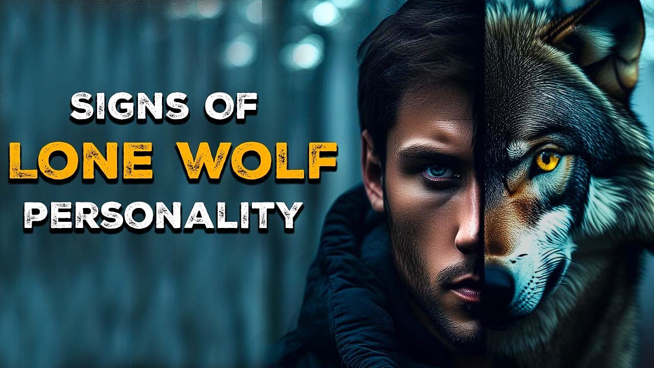 5 Sings You Have a Lone Wolf Personality - Most Dangerous Personality Type