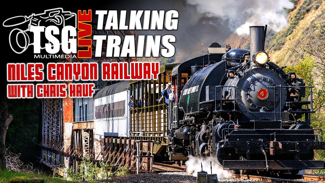 TSG Live Talking Trains | Niles Canyon Railway | Крис Хауф