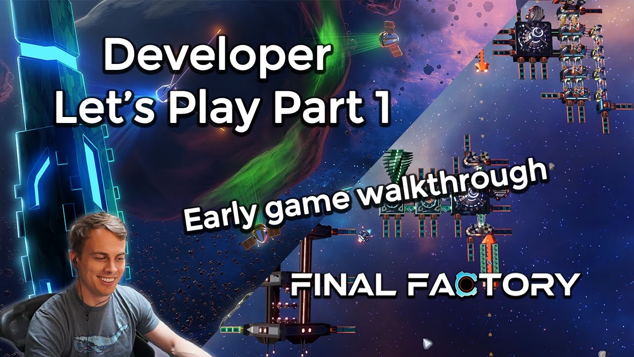 Final Factory Developer Let's Play - Early Game Walkthrough