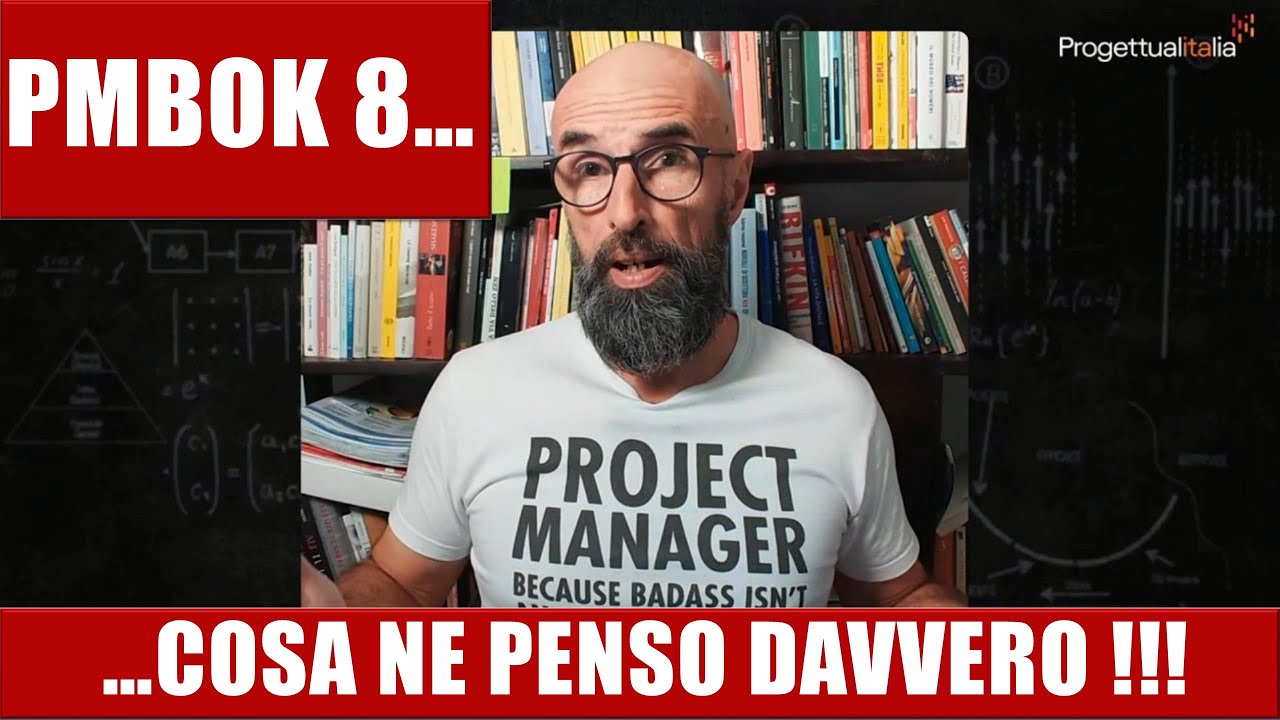 PMBOK 8 DRAFT - COSA NE PENSO DAVVERO !!!