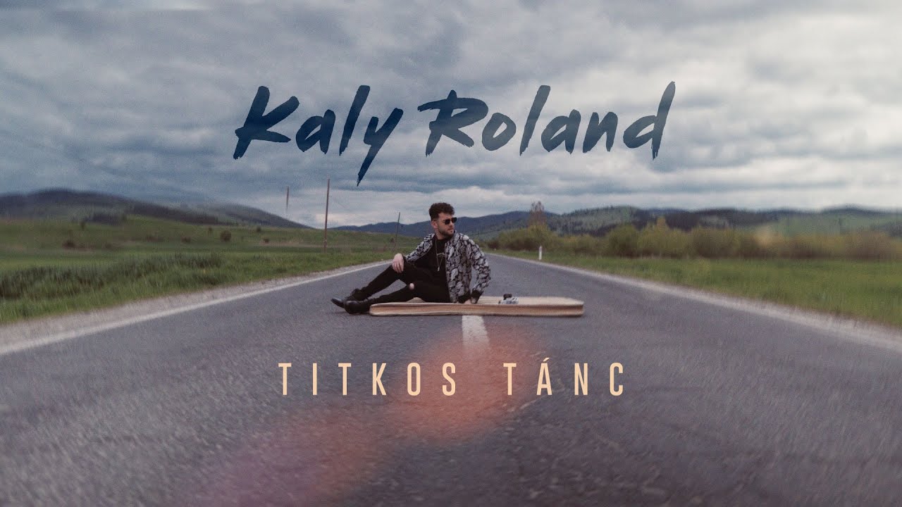 Kaly Roland - Titkos t&aacute;nc | Official Video
