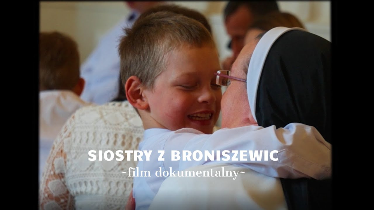 SIOSTRY Z BRONISZEWIC | FILM DOKUMENTALNY