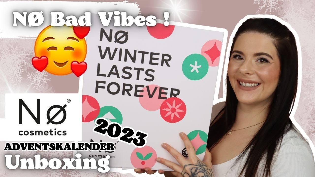 N&Oslash; Bad Vibes ! 🥰  N&Oslash; Cosmetics Adventskalender 2023 UNBOXING & Verlosung