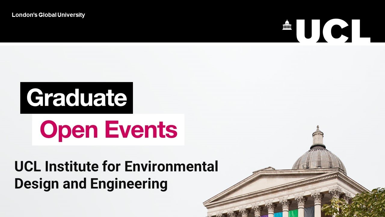 Bartlett Graduate Open Days: UCL Institute for Environmental Design and Engineering