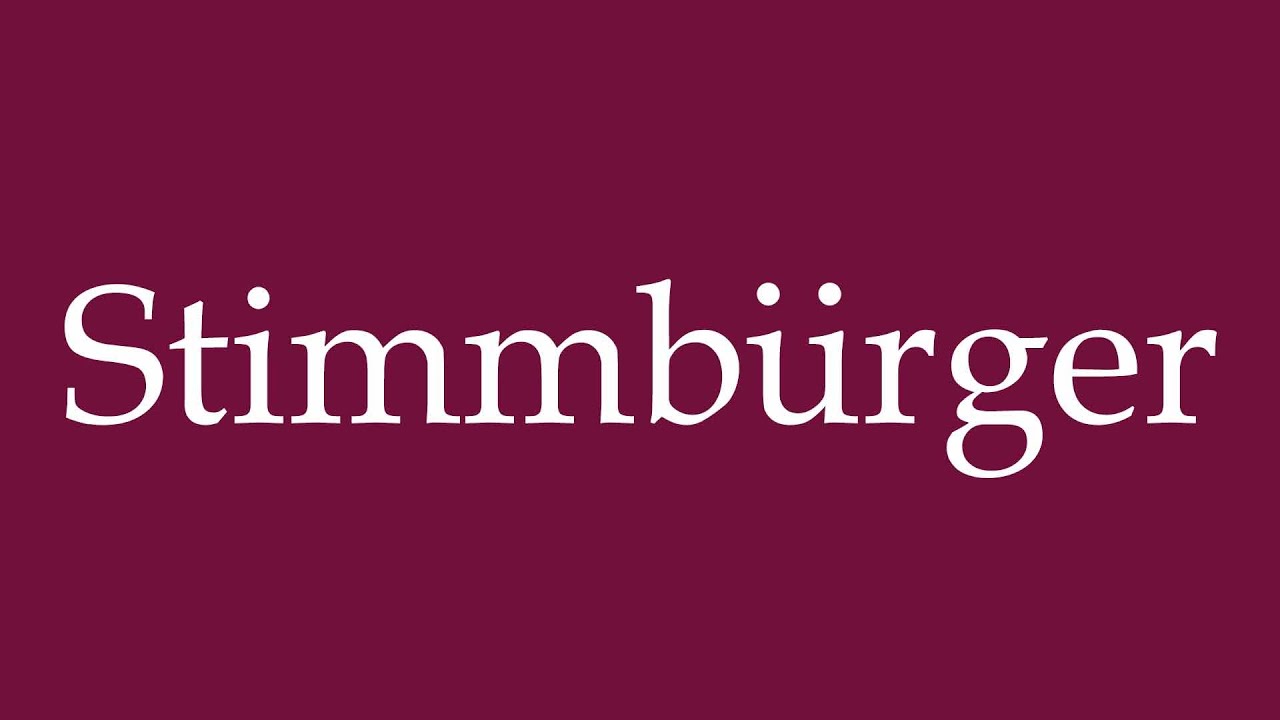 How to Pronounce ''Stimmb&uuml;rger'' (Voters) Correctly in German