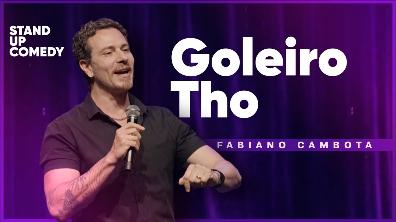 GOLEIRO THO - FABIANO CAMBOTA - STAND UP COMEDY