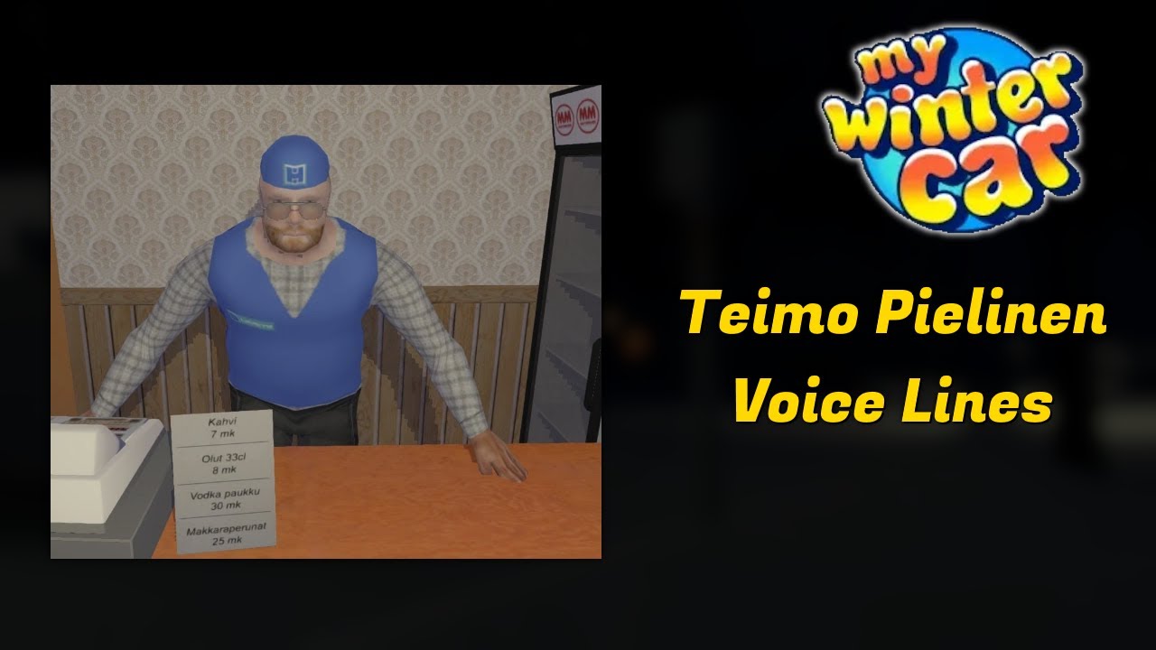 My Winter Car - Teimo Pielinen - All Voice Lines + Captions