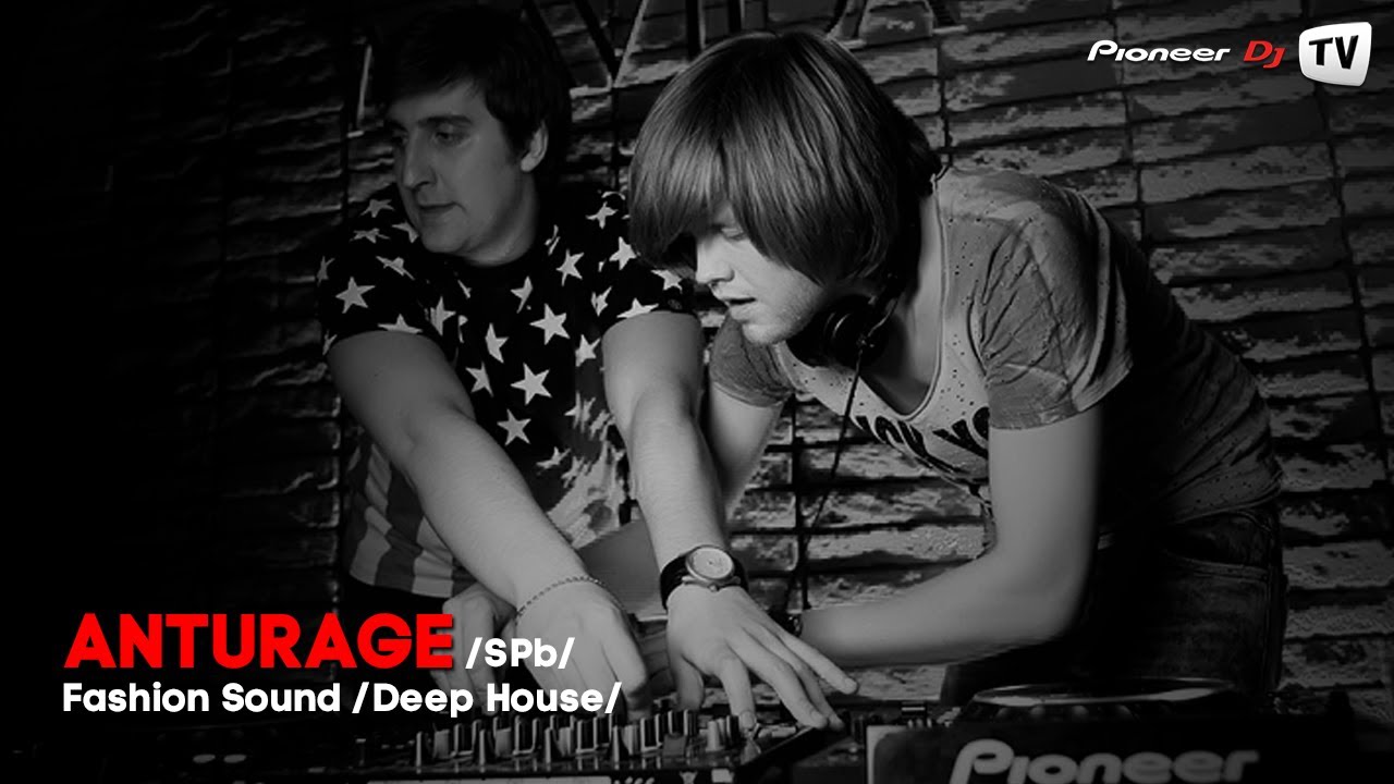 Anturage (SPb) (Deep House) ► Fashion Sound @ Pioneer DJ TV