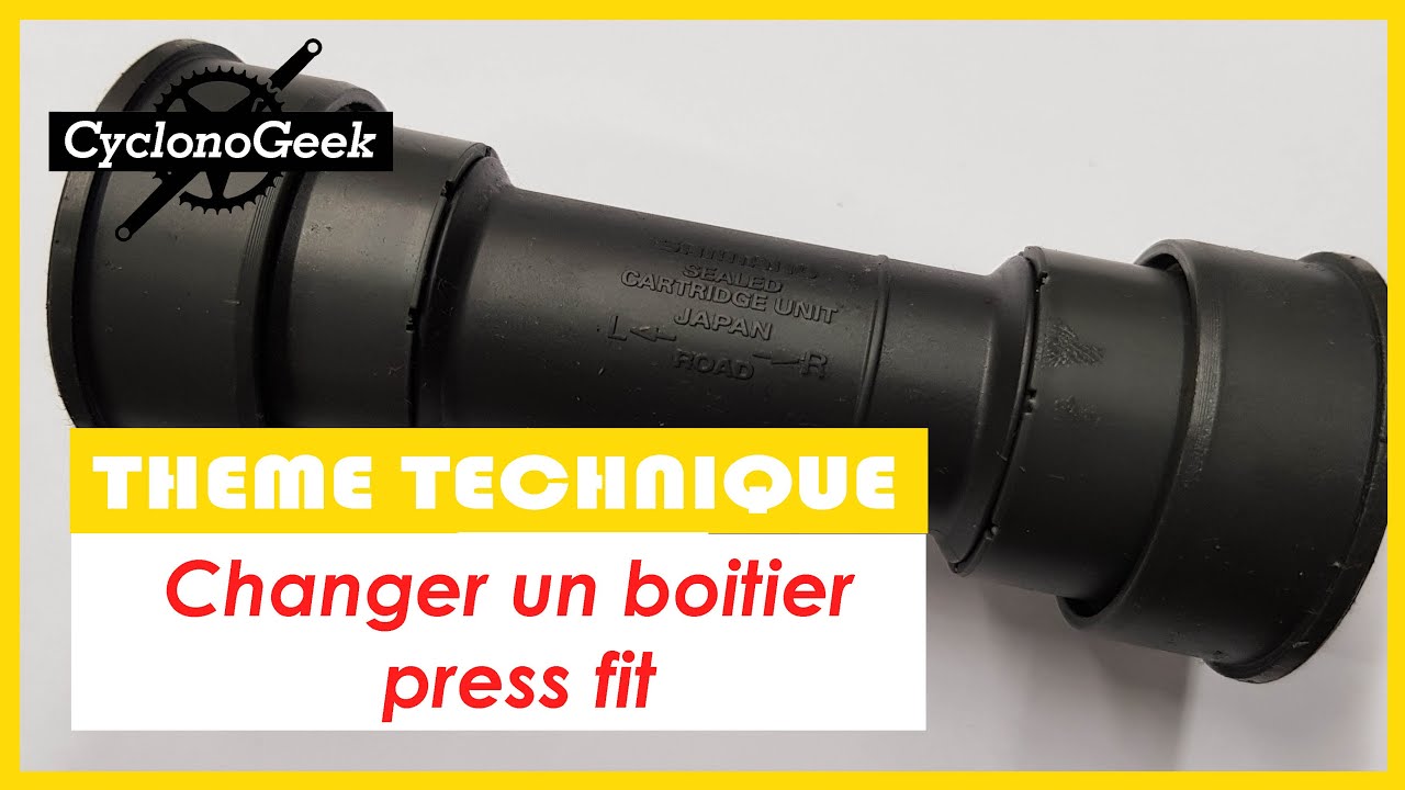 changer un boitier press fit