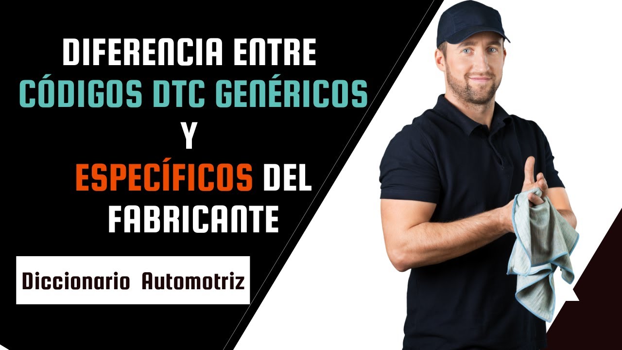 ✅ Diferencia entre C&oacute;digos DTC Gen&eacute;ricos y Espec&iacute;ficos del Fabricante 🛑